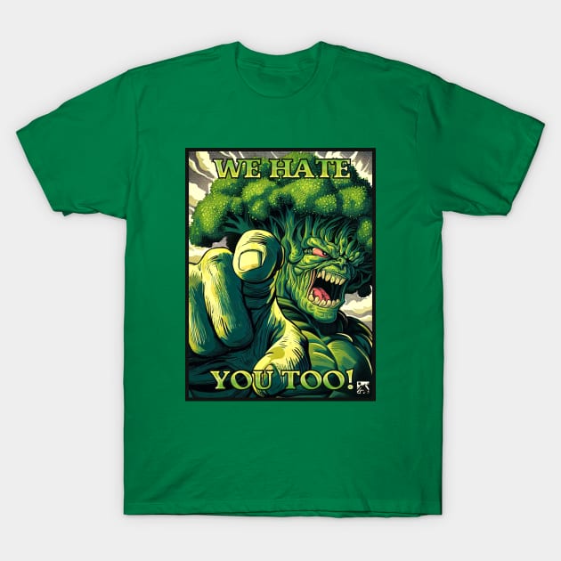 We Hate You Too! - Broccoli T-Shirt by cloudlanddesigns